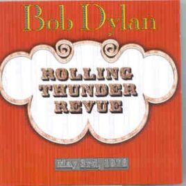Bob Dylan - Rolling Thunder Revue ( 2 CD set ) ( Flashback ) ( Warehouse , New Orleans , May 3rd , 1976 ) front cover