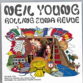 Neil Young / CSNY - Rolling Zuma Revue  ( 2 CD set )( Osaka , Japan March 5th , 1976 , & Bonustracks Chicago , Nov 15th , 1976 ) front cover
