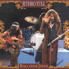Jethro Tull - Roll Over Japan ( Koseinenkin , Kaikan , Tokyo , Japan , July 19th , 1972 )