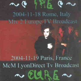 DVD The Cure - Rome 2 Paris Live 2004 ( Italy , Nov 18th & France , Nov 19th , 2004 )
