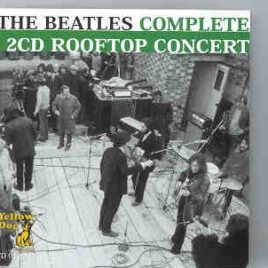 The Beatles - Rooftop Concert ( 2 CD set )   ( Yellow Dog ) front cover