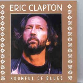 Eric Clapton - Roomful Of Blues ( 2 CD set )( Statenhal , The Hague , Netherlands , July 6th , 1989 ) front cover