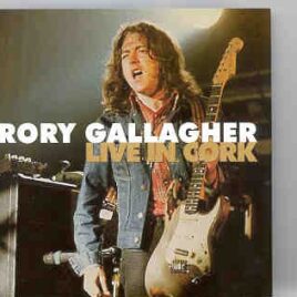 Rory Gallagher - Live In Cork  ( Swingin' Pig ) ( Live in Cork , England , 1990 ) front cover