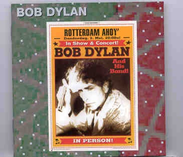 Bob Dylan – Rotterdam 2002 ( 2 CD SET ) ( Ahoy , Rotterdam , The Netherlands , Thursday May 2nd , 2002 ) front cover Bob Dylan - Rotterdam 2002 ( 2 CD SET ) ( Ahoy , Rotterdam , The Netherlands , Thursday May 2nd , 2002 ) front cover