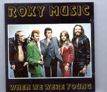 Brian Ferry & Roxy Music – When we Were Young ( Oh Boy Recs. ) front cover Brian Ferry & Roxy Music - When we Were Young ( Oh Boy Recs. ) front cover