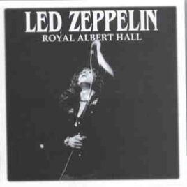 Led Zeppelin - Royal Albert Hall ( Royal Albert Hall , London , January 9th , 1970 ) front cover