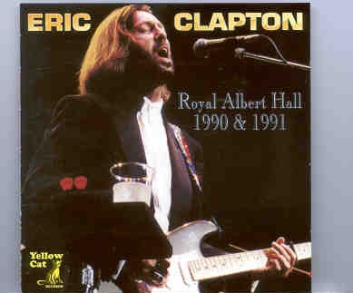 Eric Clapton – Royal Albert Hall 1990 & 1991 ( Yellow Cat ) front cover Eric Clapton - Royal Albert Hall 1990 & 1991 ( Yellow Cat ) front cover