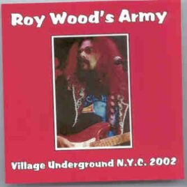 Roy Wood - Village Underground New York 2002 front cover
