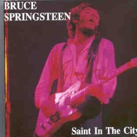 Bruce Springsteen - Saint In The City ( 2 CD set )( Swingin' Pig ) ( Washington , USA 3-3-74 ) front cover