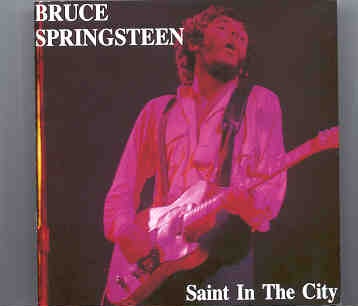 Bruce Springsteen – Saint In The City ( 2 CD set )( Swingin’ Pig ) ( Washington , USA 3-3-74 ) front cover Bruce Springsteen - Saint In The City ( 2 CD set )( Swingin' Pig ) ( Washington , USA 3-3-74 ) front cover