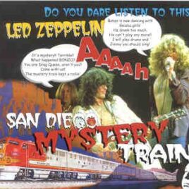 Led Zeppelin - San Diego Mystery Train ( 3 CD set ) ( Wendy ) (San Diego , California , USA , June 19th , 1977 ) front cover