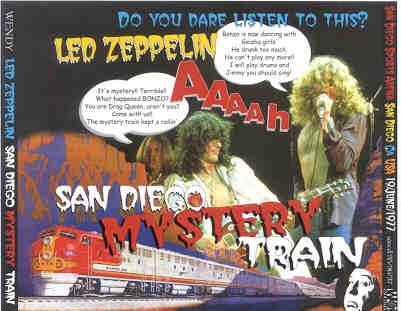 Led Zeppelin – San Diego Mystery Train ( 3 CD set ) ( Wendy ) (San Diego , California , USA , June 19th , 1977 ) front cover Led Zeppelin - San Diego Mystery Train ( 3 CD set ) ( Wendy ) (San Diego , California , USA , June 19th , 1977 ) front cover