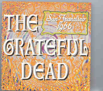 Grateful Dead – Live In San Francisco 1966 ( WPOCM ) front cover Grateful Dead - Live In San Francisco 1966 ( WPOCM ) front cover