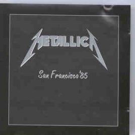 Metallica - San Francisco '85 ( Living Legend ) ( Live in California , USA , During the 1985 World Tour ) front cover