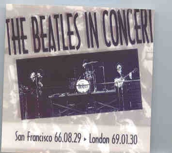 The Beatles – San Francisco ’66 & London ’69 The Beatles In Concert front cover The Beatles - San Francisco '66 & London '69 The Beatles In Concert front cover