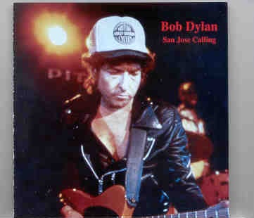 Bob Dylan – San Jose Calling ( San Jose Arena , California , USA , May 19th , 1998 ) front cover Bob Dylan - San Jose Calling ( San Jose Arena , California , USA , May 19th , 1998 ) front cover