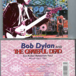 Bob Dylan - San Rafael Rehearsals vol. 2 ( Yellow Dog ) ( with Grateful Dead , March / April 1987 )