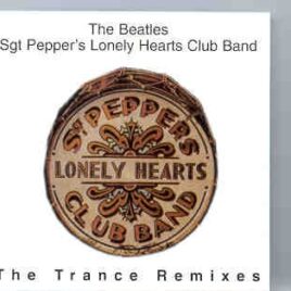 The Beatles - Sgt. Pepper's The Trance Remixes front cover