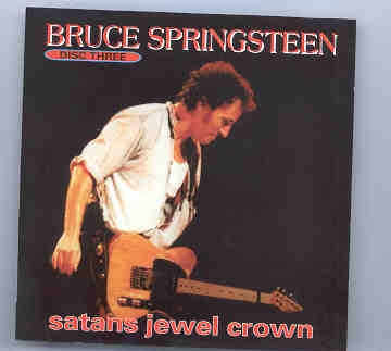 Bruce Springsteen – Satan’s Jewel Crown Vol. 3 ( Big Music ) front cover Bruce Springsteen - Satan's Jewel Crown Vol. 3 ( Big Music ) front cover