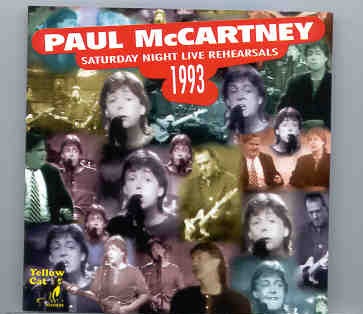 Paul McCartney – Saturday Night Live Rehearsals 1993 ( Yellow Cat ) front cover Paul McCartney - Saturday Night Live Rehearsals 1993 ( Yellow Cat ) front cover