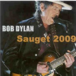 Bob Dylan - Sauget 2009 ( 2 CD set ) ( GCS Ballpark , Sauget , Illinois , USA , July 2nd , 2009 ) front cover