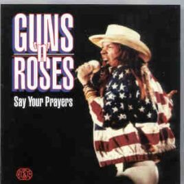 Guns N' Roses - Say Your Prayers ( Live In Europe 1992 )  ( 2 CD SET ) ( KTS ) front cover