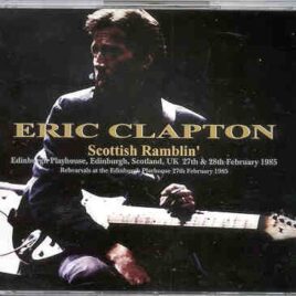 Eric Clapton - Scottish Ramblin' ( 5 CD SET )( Beano )( Edinburgh , Scotland , UK , Feb 27th & 28th , 1985 ) front cover