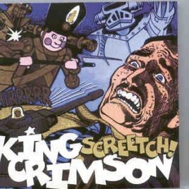 King Crimson - Screetch ! ( 2 CD set ) ( San Diego , CA , June 28th , 1995 ) front cover