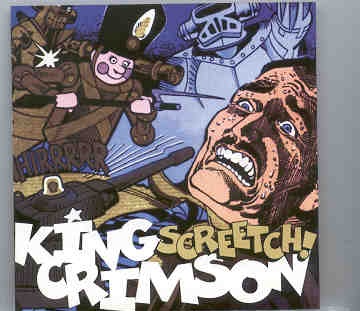 King Crimson – Screetch ! ( 2 CD set ) ( San Diego , CA , June 28th , 1995 ) front cover King Crimson - Screetch ! ( 2 CD set ) ( San Diego , CA , June 28th , 1995 ) front cover