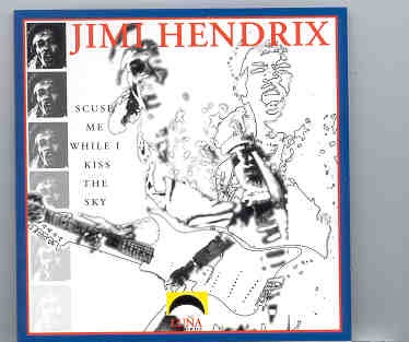 Jimi Hendrix – ‘Scuse Me While I Kiss The Sky ( Luna Recs ) front cover Jimi Hendrix - 'Scuse Me While I Kiss The Sky ( Luna Recs ) front cover