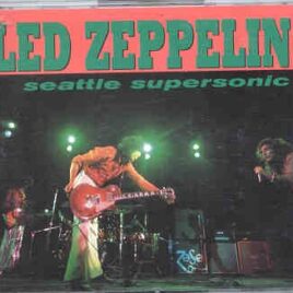 Led Zeppelin - Seattle Supersonic ( 2 CD SET ) ( Seattle Center Coliseum , Seattle , WA , USA ,  March 21st , 1975 ) front cover