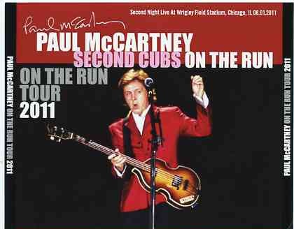 Paul McCartney – Second Cubs On The Run 2011 ( 3 CD SET )( 2nd Night Wrigley Field Stadium , Chicago , IL , August 1st , 2011 ) front cover Paul McCartney - Second Cubs On The Run 2011 ( 3 CD SET )( 2nd Night Wrigley Field Stadium , Chicago , IL , August 1st , 2011 ) front cover