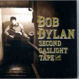 Bob Dylan - Second Gaslight Tapes ( Live at The Gaslight Cafe , New York , USA , Late October 1962 ) front cover
