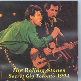 Rolling Stones - Secret Gig In Toronto 1994 front cover
