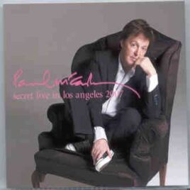Paul McCartney - Secret Live In Los Angeles 2007 ( 2 CD SET ) ( June 27th , 2007 ) ( Piccadilly Circus ) front cover
