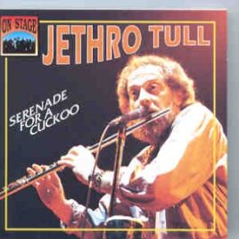 Jethro Tull - Serenade For A Cuckoo  ( On Stage ) front cover