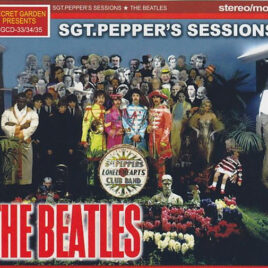 The Beatles - Sgt. Pepper's Recording Sessions ( 3 CD SET ) ( Secret Garden )