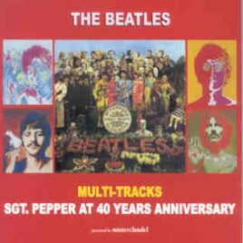 The Beatles - Sgt. Pepper's At 40 Years Anniversary Multi-Tracks ( 2 CD SET ) ( Misterclaudel ) front cover