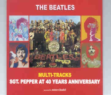 The Beatles – Sgt. Pepper’s At 40 Years Anniversary Multi-Tracks ( 2 CD SET ) ( Misterclaudel ) front cover The Beatles - Sgt. Pepper's At 40 Years Anniversary Multi-Tracks ( 2 CD SET ) ( Misterclaudel ) front cover