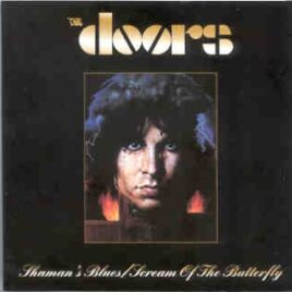 The Doors - Shaman's Blues / Scream Of The Butterfly front cover