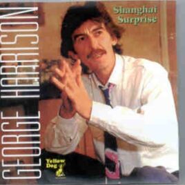 George Harrison - Shanghai Surprise ( Yellow Dog ) front cover