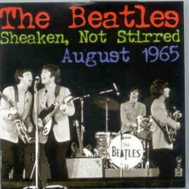 The Beatles - Sheaken , Not Stirred ( August 1965 ) ( Purple Chick ) 2 CD SET front cover