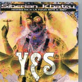 Yes - Siberian Khatru  ( Live TWICE at the L.A. Forum 1974 AND 1987 ) front cover