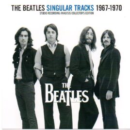 The Beatles - Singular Tracks 1967 - 1970 ( 2 CD set ) ( Studio recordings Analysis Collector's Edition ) front cover