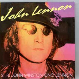 John Lennon - S.I.R. John Winston O. Lennon ( SIR Studios Rehearsals Aug '72 ) front cover