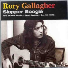 Rory Gallagher - Slapper Boogie ( 2 CD set ) ( WDR Studio L , Koln , Germany , October 16th , 1976 ) ( STTP ) front cover