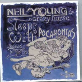 Neil Young / CSNY - Sleeps With Pocahontas ( 2 CD set ) ( Leipzig , July 10th , 1996 + Bonustracks ) front cover
