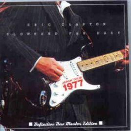 Eric Clapton - Slowhand Far East ( 2 CD set ) ( Budokan Tokyo , Japan , October 6th , 1977 ) front cover