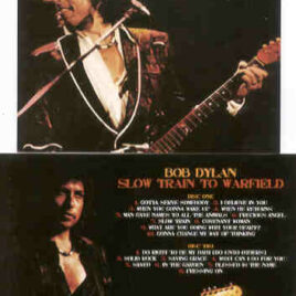 Bob Dylan - Slow Train To Warfield ( 2 CD SET ) ( San Francisco , CA , USA , November 7th , 1979 )
