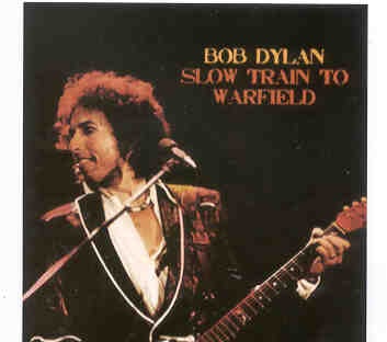 Bob Dylan – Slow Train To Warfield ( 2 CD SET ) ( San Francisco , CA , USA , November 7th , 1979 ) front cover Bob Dylan - Slow Train To Warfield ( 2 CD SET ) ( San Francisco , CA , USA , November 7th , 1979 ) front cover